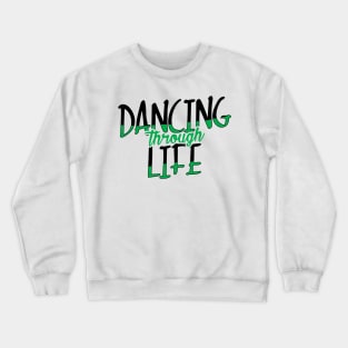 Dancing Through Life Wicked Musical Crewneck Sweatshirt